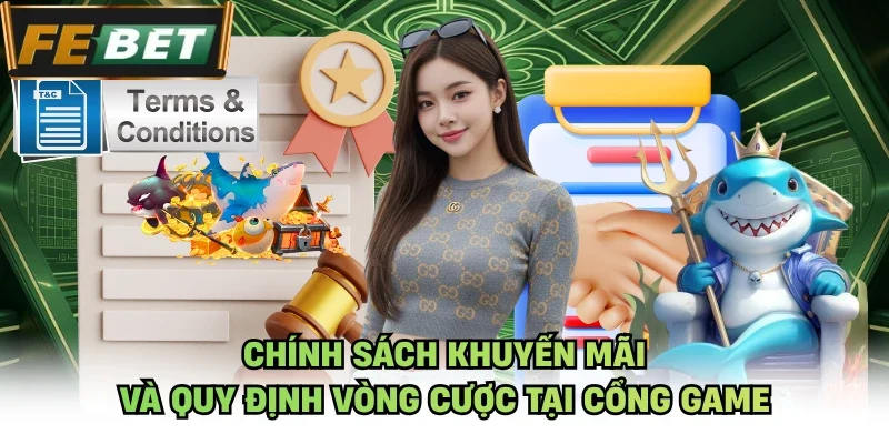 Chính sách khuyến mãi và quy định vòng cược tại cổng game