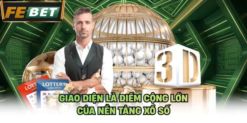 Giao diện là điểm cộng lớn của nền tảng xổ số