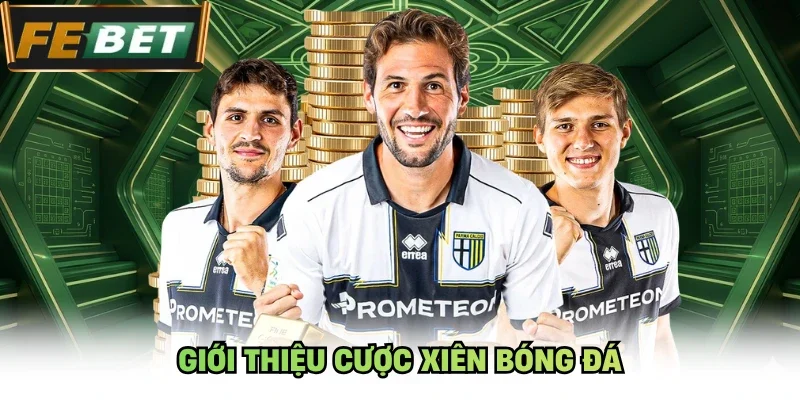 Giới thiệu cược xiên bóng đá