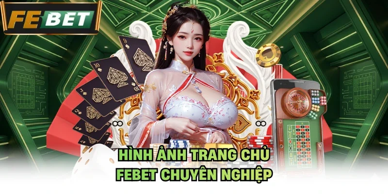Hình ảnh trang chủ Febet chuyên nghiệp