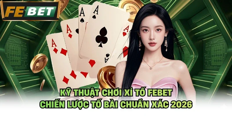 Kỹ thuật chơi xì tố