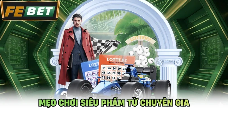 Mẹo chơi siêu phẩm từ chuyên gia 