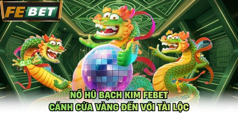 Nổ Hũ Bạch Kim